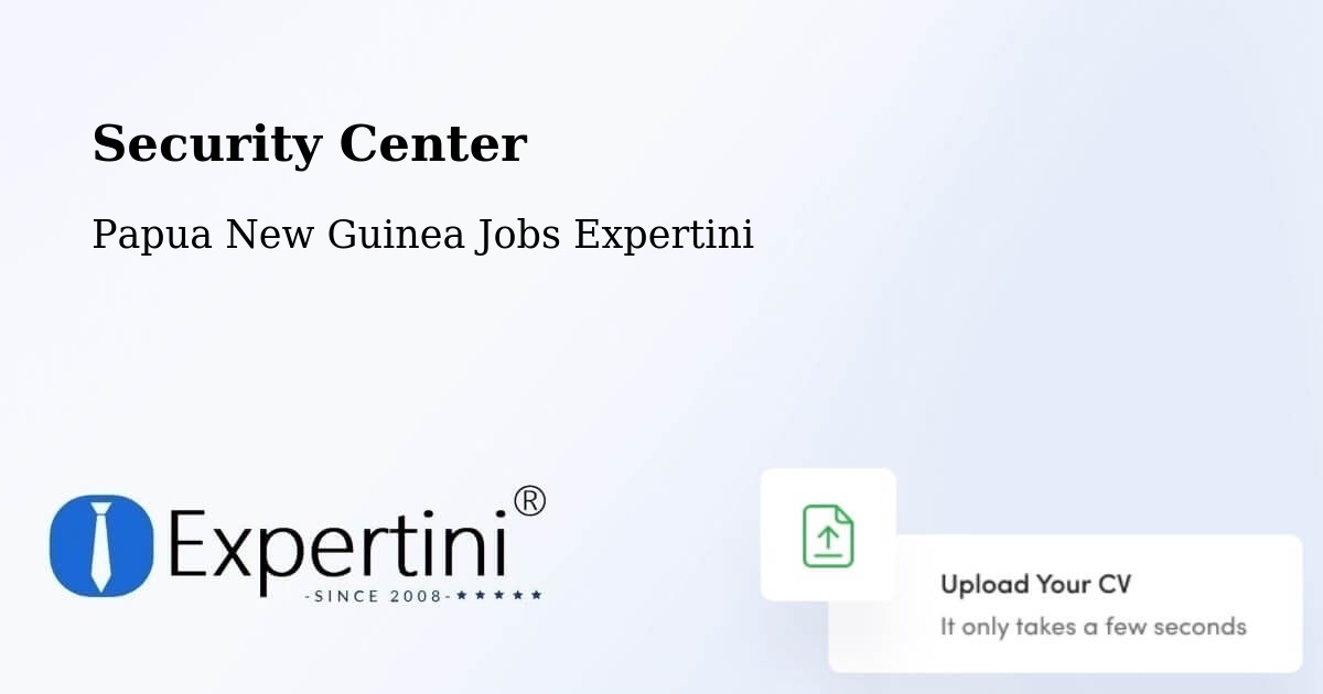 Security & Compliance – Usino Bundi - Papua New Guinea Jobs Expertini